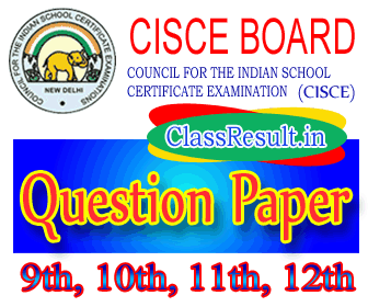 cisce Question Paper 2022 class 10th Class, 12th Class